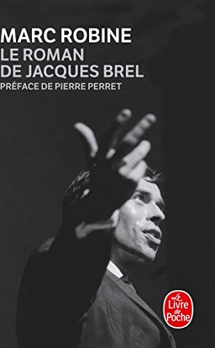 Le Roman de Jacques Brel: Preface de Pierre Perret. (Ldp Litterature)